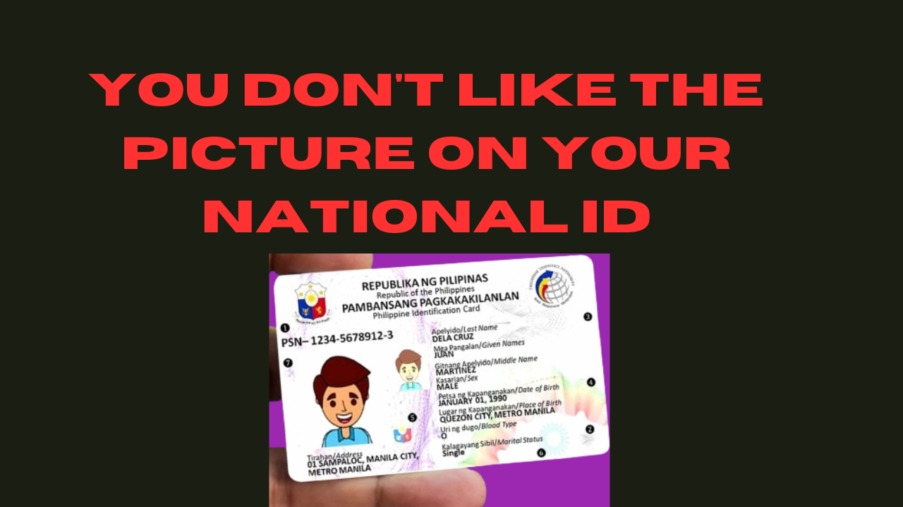 You don't like the picture on your national ID