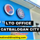 LTO OFFICE CATALOGAN CITY