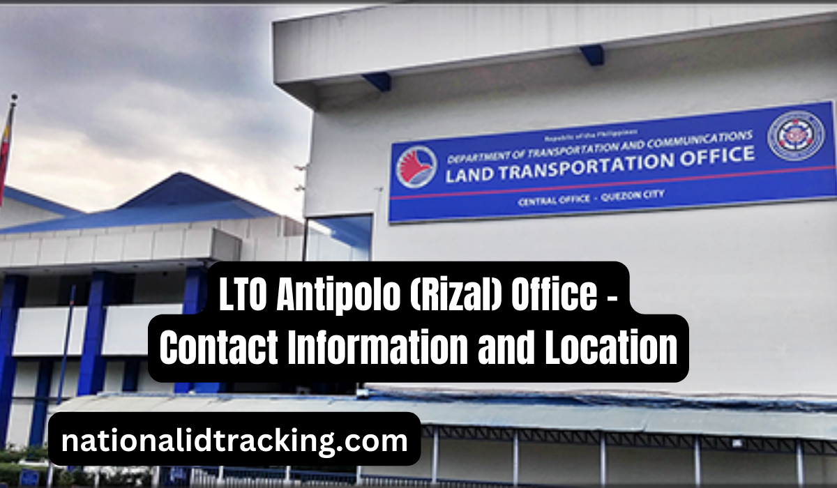 LTO Antipolo (Rizal) Office -Contact Information and Location