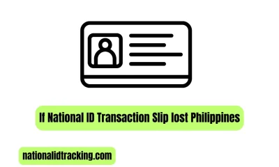 If National ID Transaction Slip lost Philippines